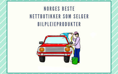 Full oversikt: Norges billigste nettbutikker innen Bilpleieprodukter