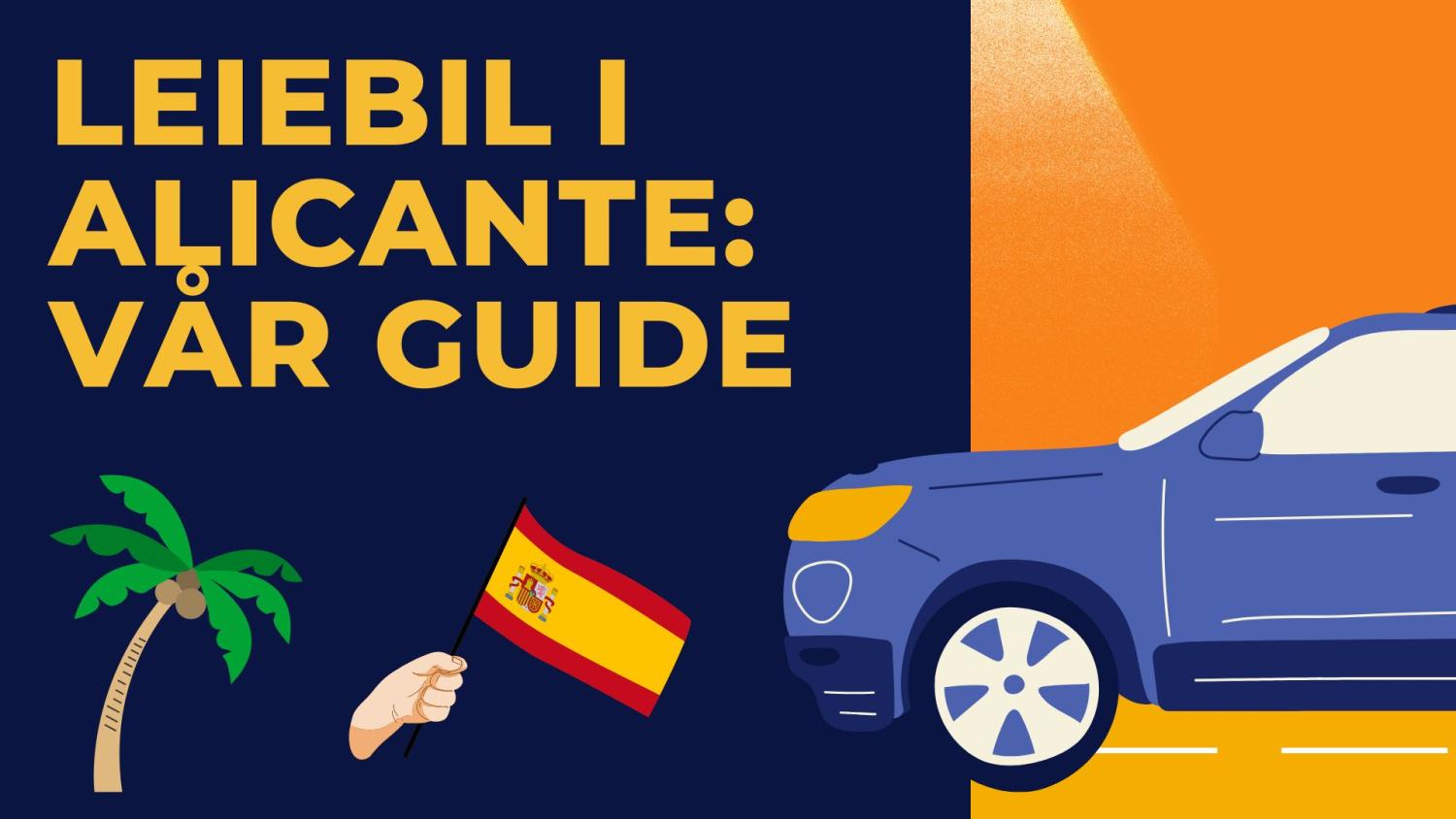 Leiebil Alicante: 7 beste leiebilselskaper