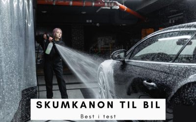 Skumkanon test: 6 beste på markedet for en ren bil