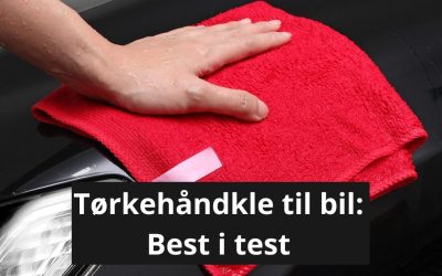 Tørkehåndkle bil test: 5 beste bilpleie-håndklærne